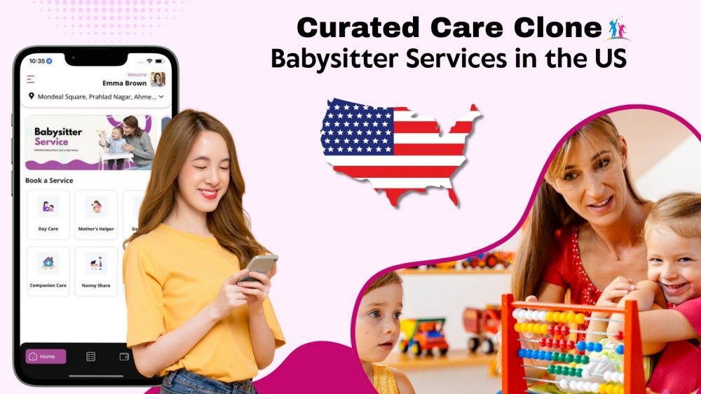 How to Develop Curated Care Clone for Babysitter Services in US
